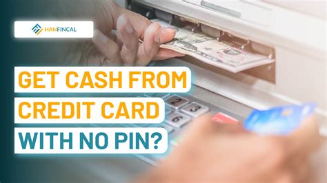 How To Get Cash From A Credit Card Without Pin